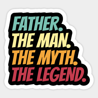 Father The Man The Myth The Legend Sticker